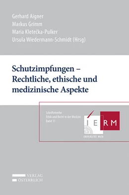 Abbildung von Aigner / Grimm | Schutzimpfungen - Rechtliche, ethische und medizinische Aspekte | 1. Auflage | 2016 | 11 | beck-shop.de