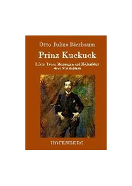 Abbildung von Otto Julius Bierbaum | Prinz Kuckuck | 1. Auflage | 2016 | beck-shop.de