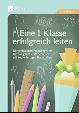 Abbildung von Kobl | Eine 1. Klasse erfolgreich leiten | 1. Auflage | 2016 | beck-shop.de