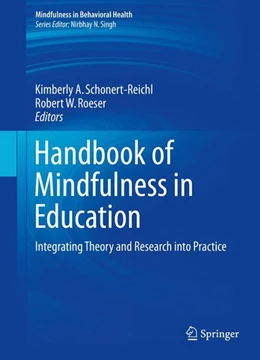 Abbildung von Schonert-Reichl / Roeser | Handbook of Mindfulness in Education | 1. Auflage | 2016 | beck-shop.de