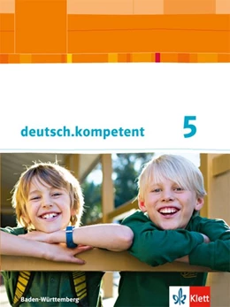 Abbildung von deutsch.kompetent 5. Klasse. Ausgabe für Baden-Württemberg. Schülerbuch mit Onlineangebot. Ab 2016 | 1. Auflage | 2015 | beck-shop.de