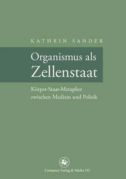Abbildung von Sander | Organismus als Zellenstaat | 1. Auflage | 2016 | beck-shop.de