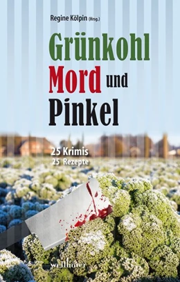 Abbildung von Kölpin / Houben | Grünkohl, Mord und Pinkel | 1. Auflage | 2016 | beck-shop.de