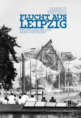 Abbildung von Fritzsch | Flucht aus Leipzig | 1. Auflage | 2024 | beck-shop.de