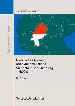 Abbildung von Meixner / Fredrich | Hessisches Gesetz über die öffentliche Sicherheit und Ordnung (HSOG) | 12. Auflage | 2016 | beck-shop.de