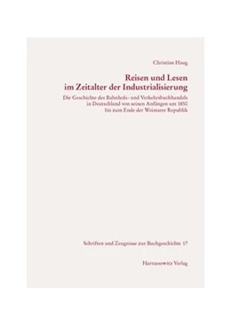 Abbildung von Haug | Reisen und Lesen im Zeitalter der Industrialisierung | 1. Auflage | 2014 | beck-shop.de