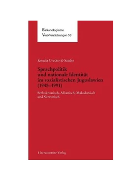 Abbildung von Cvetkovic-Sander | Sprachpolitik und nationale Identität im sozialistischen Jugoslawien (1945-1991) | 1. Auflage | 2014 | beck-shop.de