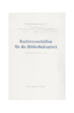 Abbildung von Rechtsvorschriften für die Bibliotheksarbeit | 5. Auflage | 2014 | beck-shop.de