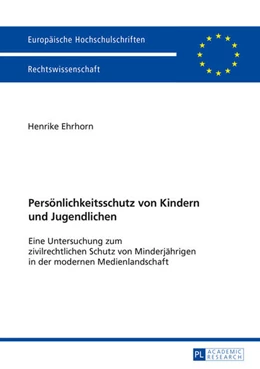 Abbildung von Ehrhorn | Persönlichkeitsschutz von Kindern und Jugendlichen | 1. Auflage | 2016 | 5833 | beck-shop.de