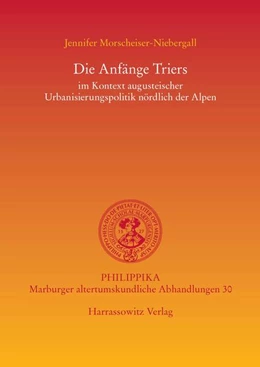 Abbildung von Morscheiser-Niebergall | Die Anfänge Triers | 1. Auflage | 2014 | beck-shop.de
