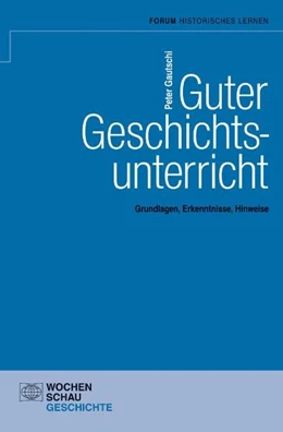 Abbildung von Gautschi | Guter Geschichtsunterricht | 1. Auflage | 2015 | beck-shop.de