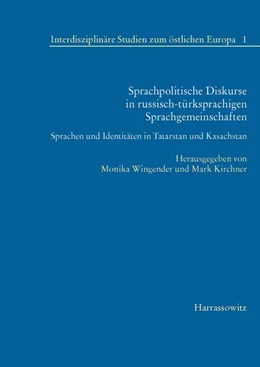 Abbildung von Kirchner / Wingender | Sprachpolitische Diskurse in russisch-türksprachigen Sprachgemeinschaften | 1. Auflage | 2015 | beck-shop.de