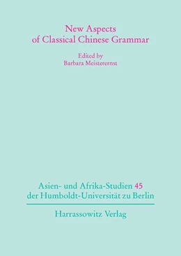 Abbildung von Meisterernst | New Aspects of Classical Chinese Grammar | 1. Auflage | 2016 | beck-shop.de