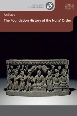 Abbildung von Analayo | The Foundation History of the Nuns’ Order | 1. Auflage | 2016 | 6 | beck-shop.de