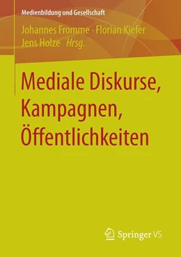 Abbildung von Fromme / Kiefer | Mediale Diskurse, Kampagnen, Öffentlichkeiten | 1. Auflage | 2016 | beck-shop.de