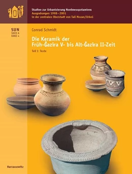 Abbildung von Schmidt | Ausgrabungen 1998-2001 in der Zentralen Oberstadt von Tall Mozan/Urkes Die Keramik der Früh-Gazira V- Alt-Gazira II-Zeit | 1. Auflage | 2014 | beck-shop.de