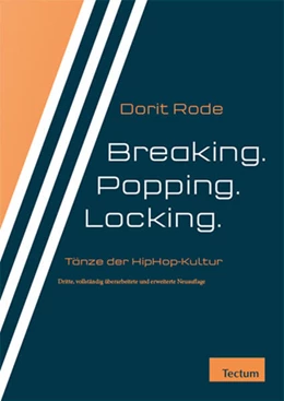 Abbildung von Rode | Breaking. Popping. Locking. | 3. Auflage | 2016 | beck-shop.de