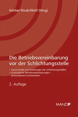 Abbildung von Körber-Risak / Wolf | Die Betriebsvereinbarung vor der Schlichtungsstelle | 2. Auflage | 2016 | beck-shop.de