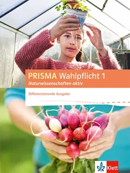 Abbildung von PRISMA Wahlpflicht 1 Naturwissenschaften aktiv. Schülerbuch - Differenzierende Ausgabe | 1. Auflage | 2016 | beck-shop.de