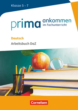 Abbildung von Aydin / Cakir-Dikkaya | Prima ankommen - Im Fachunterricht - Deutsch: Klasse 5-7 | 1. Auflage | 2016 | beck-shop.de