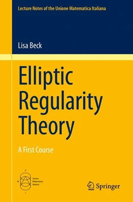 Abbildung von Beck | Elliptic Regularity Theory | 1. Auflage | 2016 | beck-shop.de