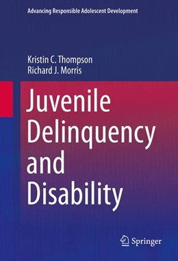 Abbildung von Thompson / Morris | Juvenile Delinquency and Disability | 1. Auflage | 2016 | beck-shop.de