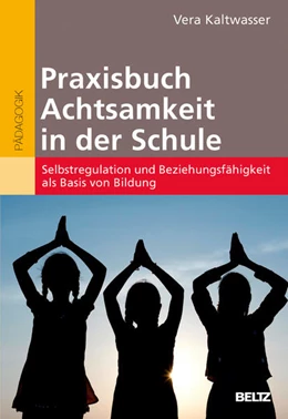 Abbildung von Kaltwasser | Praxisbuch Achtsamkeit in der Schule | 1. Auflage | 2016 | beck-shop.de