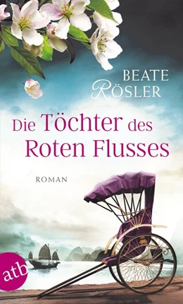 Abbildung von Rösler | Die Töchter des Roten Flusses | 1. Auflage | 2017 | beck-shop.de