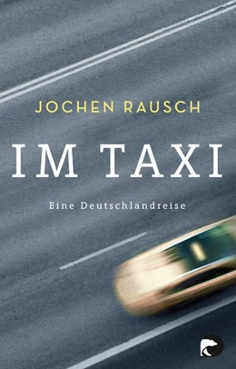 Abbildung von Rausch | Im Taxi | 1. Auflage | 2017 | beck-shop.de