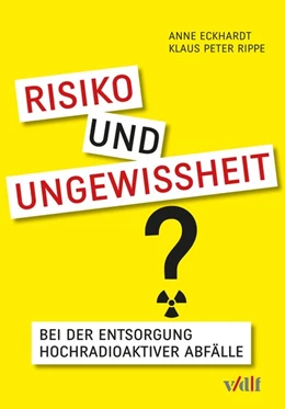 Abbildung von Eckhardt / Rippe | Risiko und Ungewissheit bei der Entsorgung hochradioaktiver Abfälle | 1. Auflage | 2016 | beck-shop.de