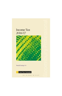 Abbildung von Laing | Core Tax Annual: Income Tax 2016/17 | 1. Auflage | 2016 | beck-shop.de