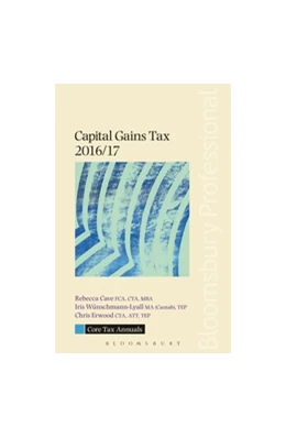 Abbildung von Cave | Core Tax Annual: Capital Gains Tax 2016/17 | 1. Auflage | 2016 | beck-shop.de