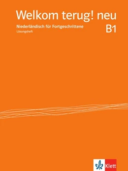 Abbildung von Welkom terug! neu B1. Niederländisch für Fortgeschrittene. Lösungsheft | 1. Auflage | 2016 | beck-shop.de