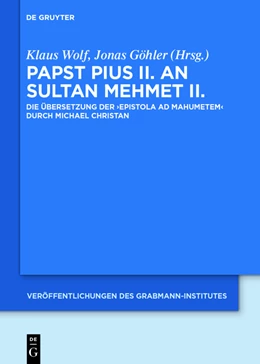 Abbildung von Wolf / Göhler | Papst Pius II. an Sultan Mehmet II. | 1. Auflage | 2016 | beck-shop.de