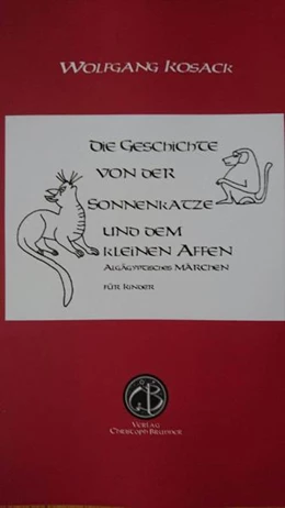 Abbildung von Die Geschichte von der Sonnenkatze und dem kleinen Affen | 1. Auflage | 2016 | beck-shop.de