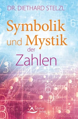 Abbildung von Stelzl | Symbolik und Mystik der Zahlen | 1. Auflage | 2017 | beck-shop.de