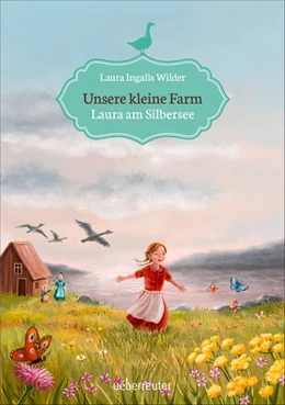 Abbildung von Ingalls Wilder | Unsere kleine Farm 4. Laura am Silbersee | 1. Auflage | 2016 | beck-shop.de