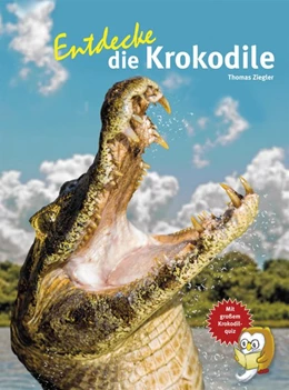 Abbildung von Ziegler | Entdecke die Krokodile | 1. Auflage | 2017 | beck-shop.de