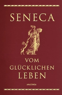 Abbildung von Seneca | Vom glücklichen Leben (Cabra-Lederausgabe) | 1. Auflage | 2016 | beck-shop.de