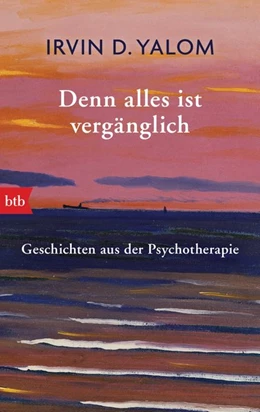 Abbildung von Yalom | Denn alles ist vergänglich | 1. Auflage | 2016 | beck-shop.de