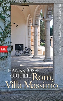 Abbildung von Ortheil | Rom, Villa Massimo | 1. Auflage | 2017 | beck-shop.de