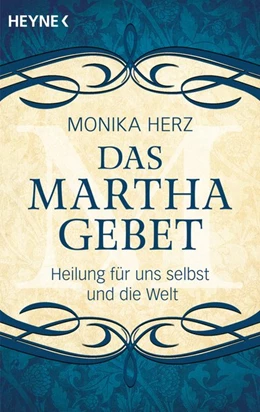 Abbildung von Herz | Das Martha-Gebet | 1. Auflage | 2017 | beck-shop.de