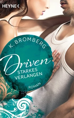 Abbildung von Bromberg | Driven 07. Starkes Verlangen | 1. Auflage | 2017 | beck-shop.de