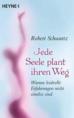 Abbildung von Schwartz | Jede Seele plant ihren Weg | 1. Auflage | 2016 | beck-shop.de