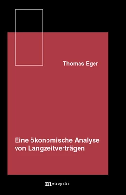 Abbildung von Eger | Eine ökonomische Analyse von Langzeitverträgen | 1. Auflage | | beck-shop.de