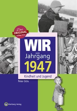 Abbildung von Ochs | Wir vom Jahrgang 1947 - Kindheit und Jugend | 1. Auflage | 2021 | beck-shop.de