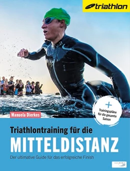 Abbildung von Dierkes | Triathlontraining für die Mitteldistanz | 1. Auflage | 2017 | beck-shop.de
