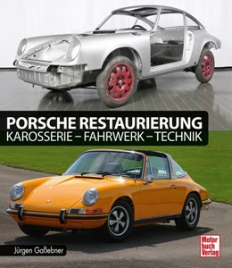 Abbildung von Gaßebner | Porsche - Restaurierung von Serien-und Rennfahrzeugen | 1. Auflage | 2019 | beck-shop.de