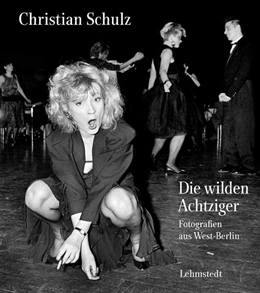 Abbildung von Schulz / Bertram | Die wilden Achtziger | 1. Auflage | 2016 | beck-shop.de