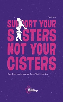 Abbildung von FaulenzA | Support your sisters not your cisters | 1. Auflage | 2017 | beck-shop.de